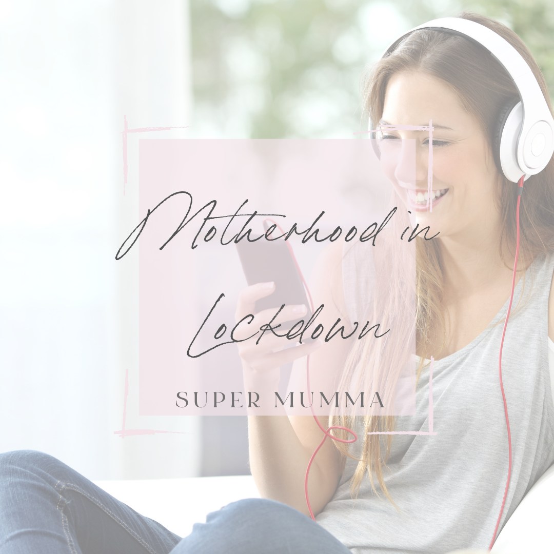 Motherhood In Lockdown Playlist