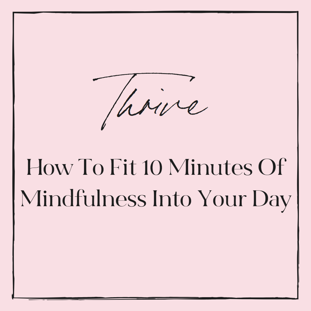 Super Mumma How to fit 10 minutes of minfulness in your day